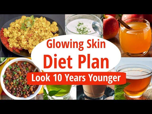 Diet Plan For Naturally Glowing Skin | Full Day Indian Diet Plan For Weight Loss & Glowing Skin