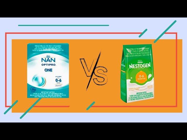 NAN OPTIPRO VS. NESTOGEN, NUTRITION FACTS BASED REVIEW (MILK FOR 0-6 MONTHS OLD)