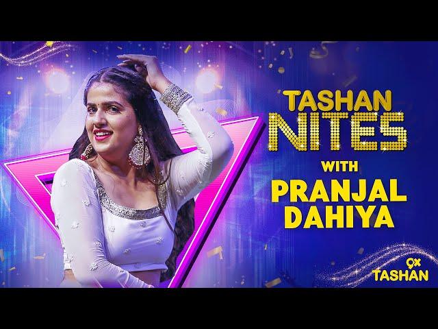 9X Tashan | Tashan Nites | Pranjal Dahiya |