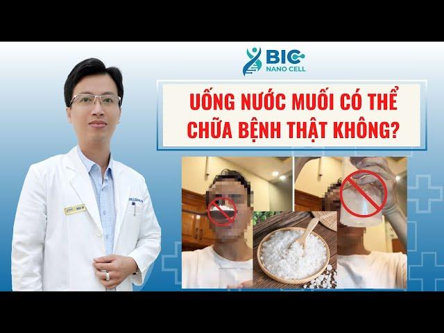 Uống Nước Muối Có Thể Chữa Bệnh Thật Không? | BIC NANO CELL - Bác sĩ KA LÓL