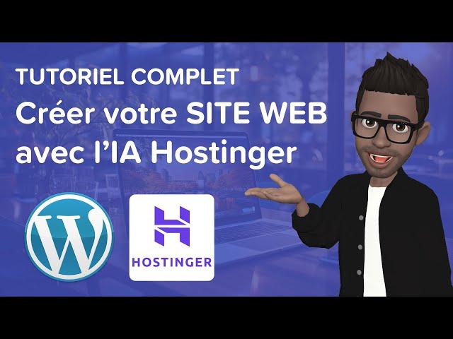 Formation Hostinger : Comment créer un SITE WEB avec WordPress