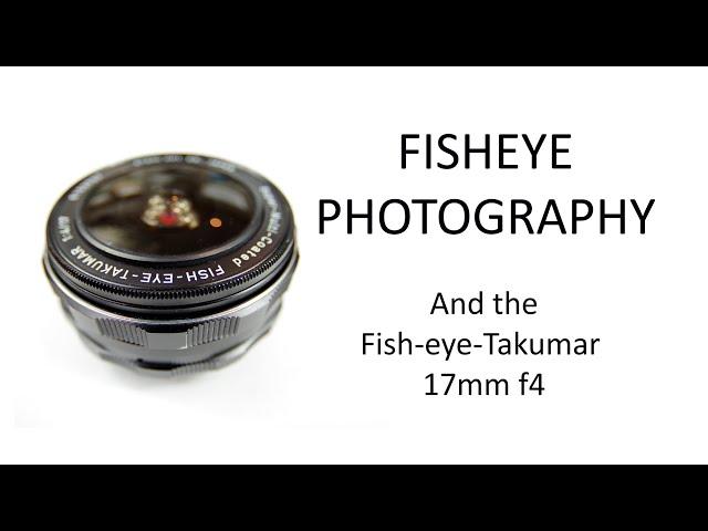 FISHEYE PHOTOGRAPHY, and the Fish-eye-Takumar 17mm f4.  Review with many photos/ideas/comparisons.