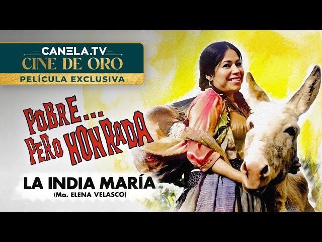 Pobre Pero Honrada (1973) con "La India María" | Película Completa | Canela.TV