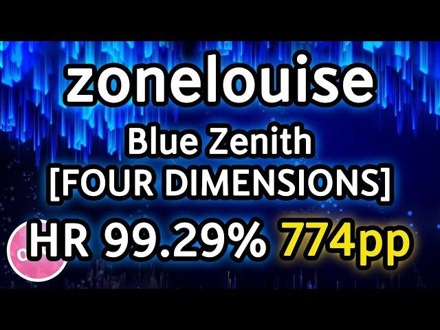 zonelouise | xi - Blue Zenith [FOUR DIMENSIONS] | HR 99.29% 774pp | Replay with Commentary