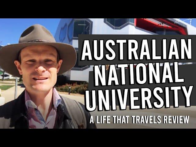 The Australian National University [The ORIGINAL Review by Choosing Your Uni]