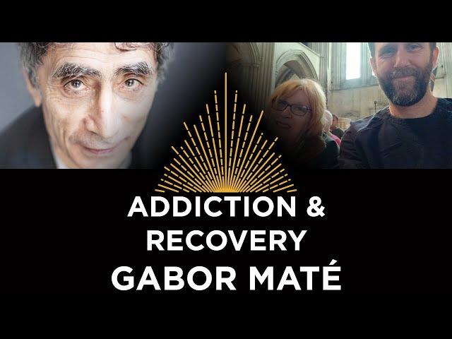 Addiction & Recovery Special, Gabor Maté & David Fuller