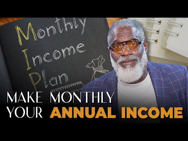 How To Turn Your Annual Income Into Your Monthly Income