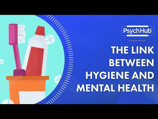 The Link Between Hygiene and Mental Health