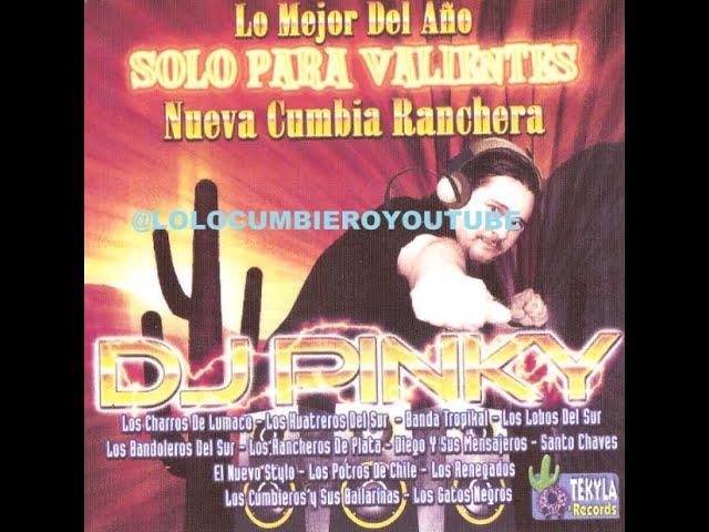 Dj Pinky - Solo Para Valientes Mix Ranchero