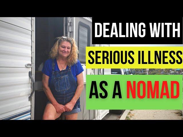 LIFE AS A SENIOR NOMAD: What To Do When Illness Strikes