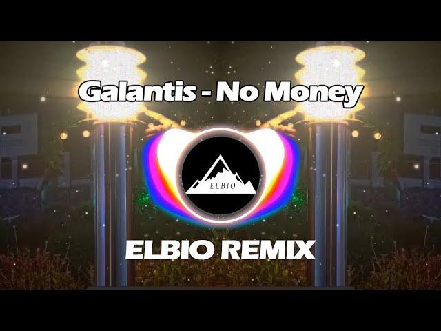 Galantis - No Money (Elbio Remix)