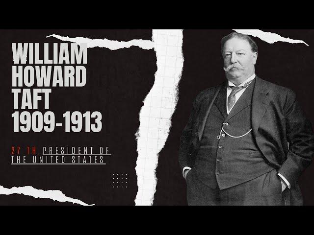 Biography of William Howard Taft