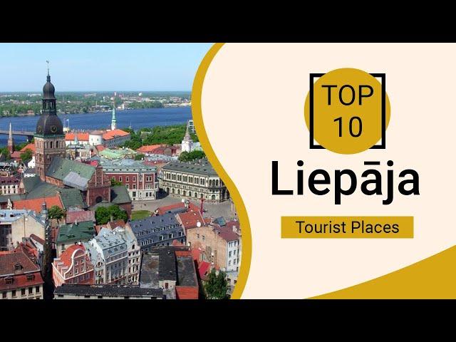 Top 10 Best Tourist Places to Visit in Liepaja | Latvia - English