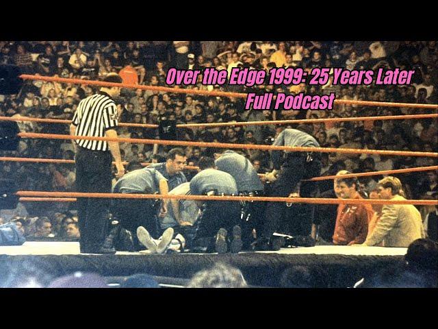 Over the Edge 1999 25 Years Later (Full Podcast)