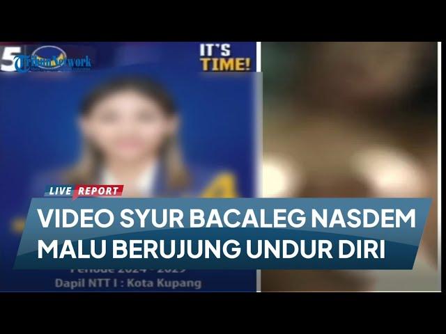 Video Syur 21 Detik Bacaleg NasDem di NTT Berujung Undurkan Diri sebelum Didepak