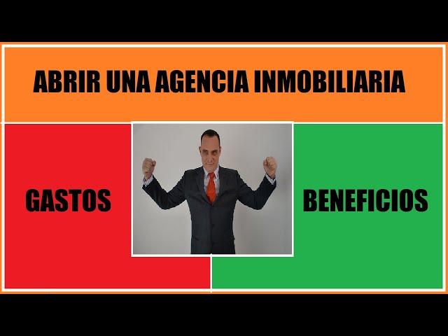 ABRIR UNA AGENCIA INMOBILIARIA▶️Gastos y beneficios