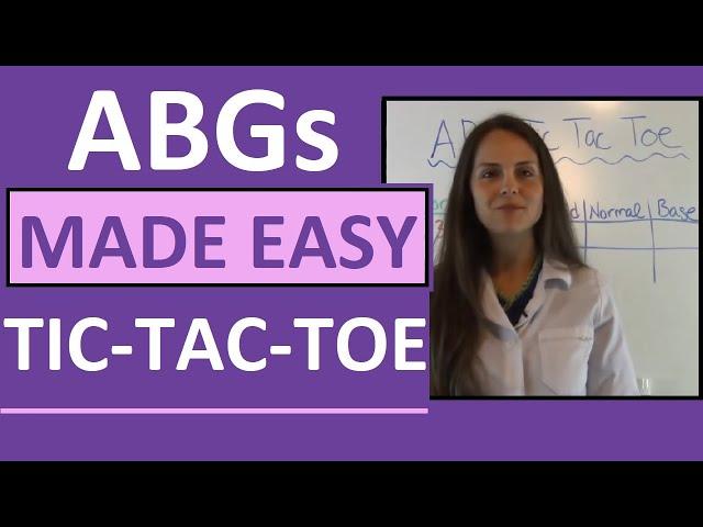 ABGs Made Easy for Nurses w/ Tic Tac Toe Method for Arterial Blood Gas Interpretation