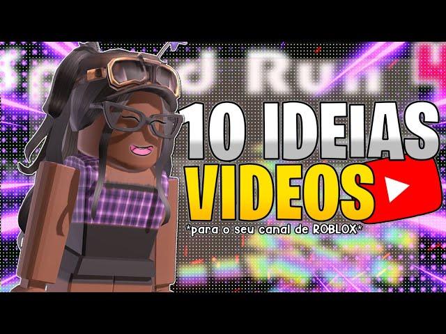 10 IDEIAS de VÍDEOS PARA VOCÊ FAZER no SEU CANAL de ROBLOX! 