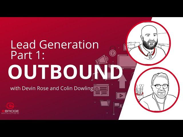 Lead Generation Part 1: Outbound