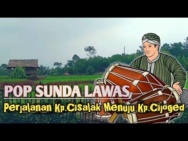 Lagu Pop Sunda Lawas Enak Diputar Setiap Hari | Perjalanan Santai Kp.Cisalak Menuju Kp.Cijoged