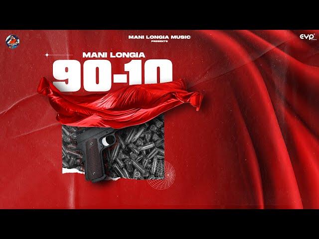 90-10 : Mani Longia (Official Video) | SYNC