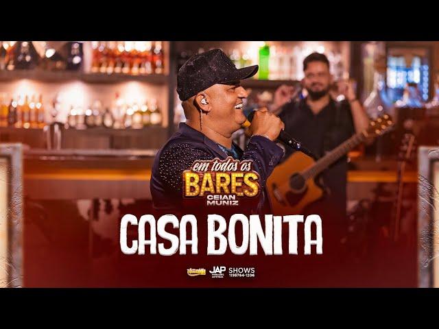 Casa Bonita - Ceian Muniz "Em Todos Os Bares | Tô Na Mídia Music
