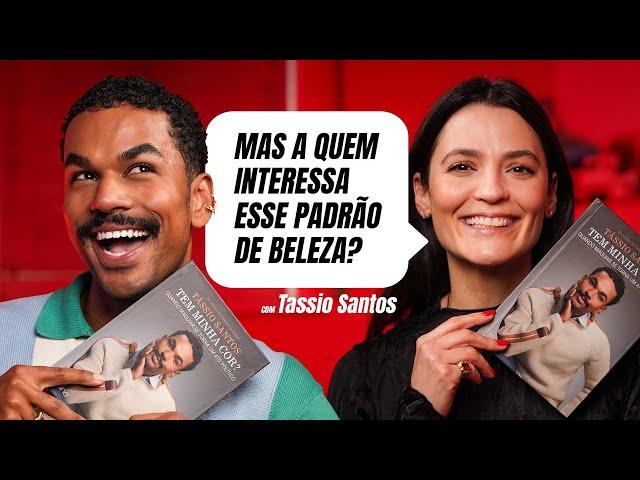 A QUEM INTERESSA O PADRÃO DE BELEZA? com Tassio Santos @HerdeiradaBeleza  [parte2]