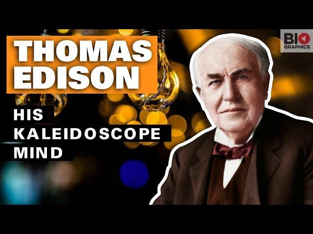 Thomas Edison: His Kaleidoscope Mind