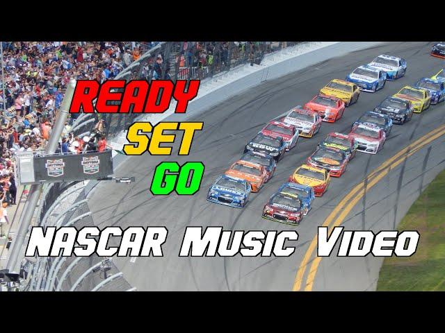 NASCAR Music Video - Ready Set Go