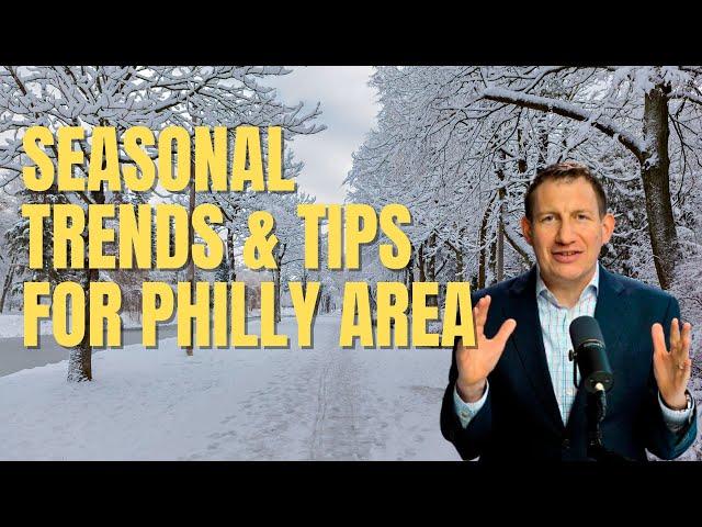 Navigating the Philadelphia Real Estate Market: Seasonal Trends and Tips