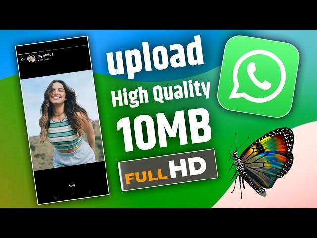  How To Upload High Quality Video Status | WhatsApp Status High Quality Mein Kaise Lagaen |