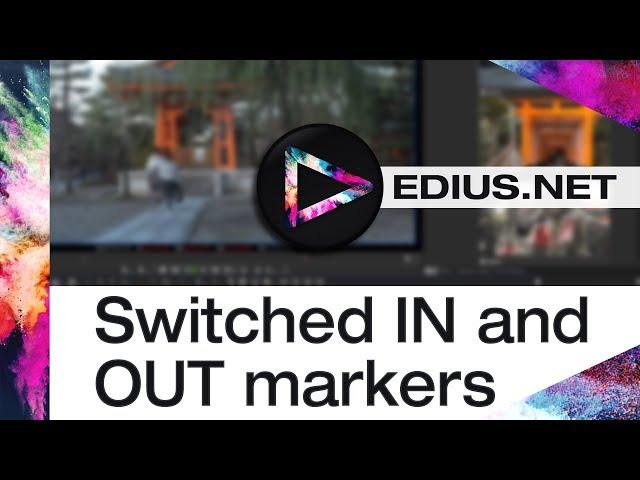 EDIUS.NET Podcast - Switched IN and OUT markers