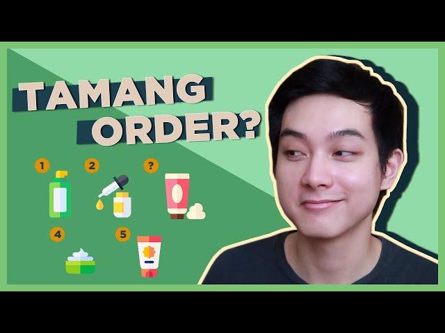 Ano ba ang CORRECT ORDER ng isang SKINCARE ROUTINE? | Jan Angelo