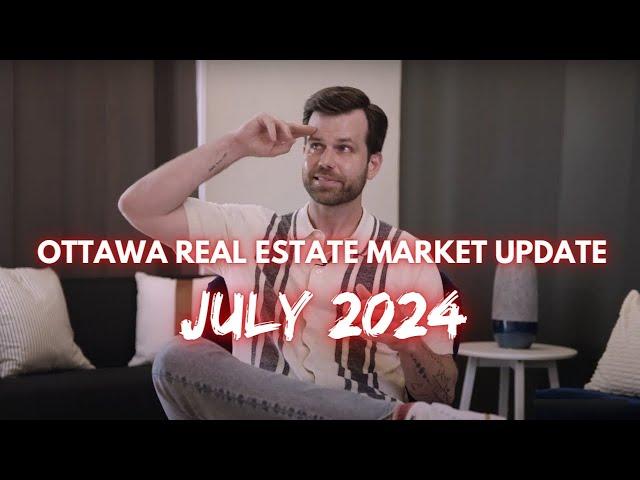 Ottawa Real Estate Market Update | July 2024 | WTF Ottawa?