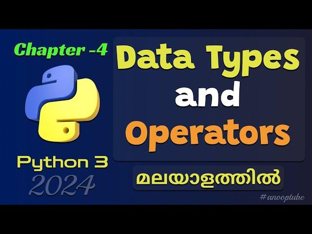 Data types and Operators in Python Malayalam | Python 3 Chapter-4