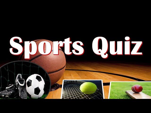 Sports Quiz - Test Your General Sporting Knowledge - Trivia - 20 Questions and Answers