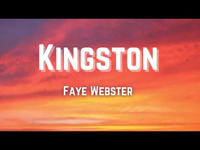 Faye Webster Kingston (Lyrics)