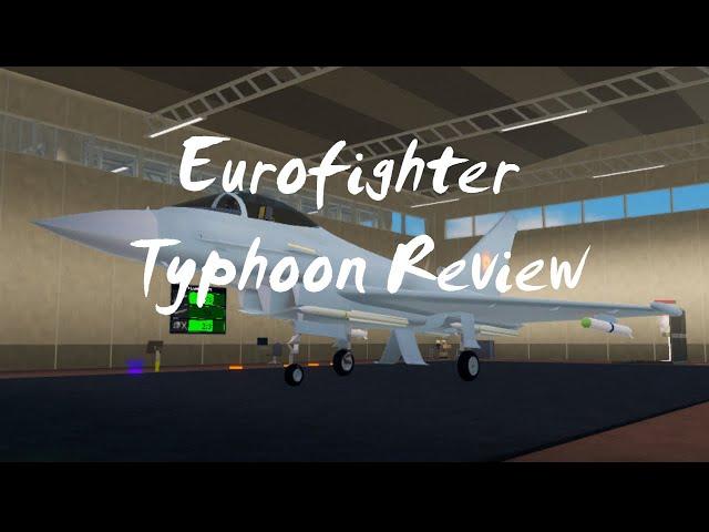 Roblox War Tycoon Eurofighter Typhoon Review!