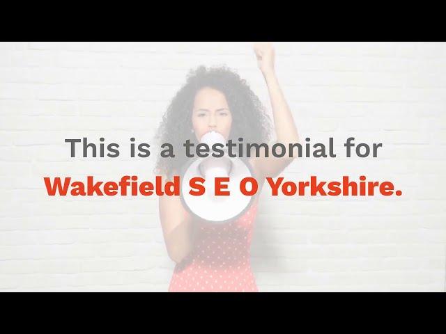 Wakefield SEO Yorkshire⭐⭐⭐⭐⭐ Client Recommendation for WSEOY