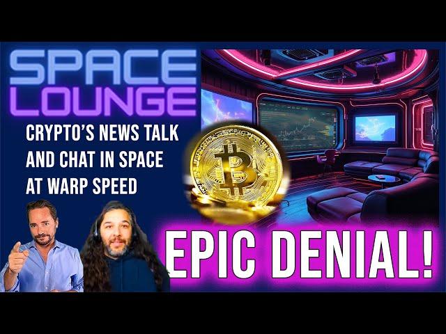 SPACE Lounge: Crypto Talk and News Chat on DYOR Media. BITCOIN Denied!