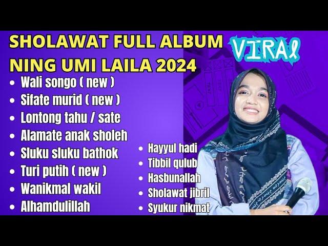 SHOLAWAT FULL ALBUM NING UMI LAILA TERBARU 2024 ALBUM VIRAL ( VIDEO VERSION ) .