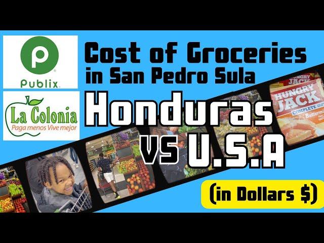 How much does food cost  Honduras VS USA  San Pedro Sula 2024