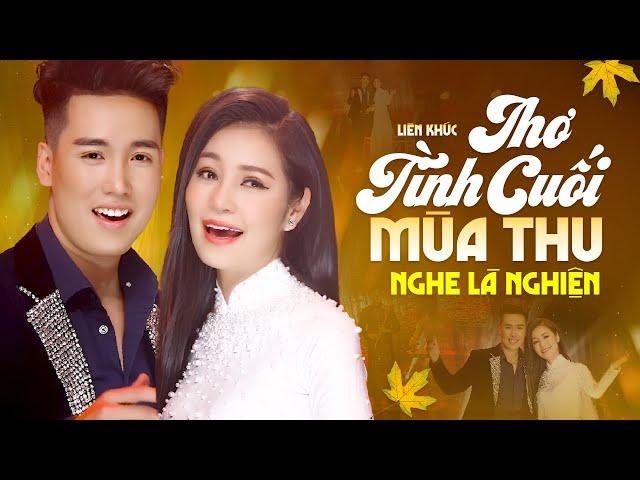 Thơ Tình Cuối Mùa Thu - Triệu Đình Minh ft Trang Thanh | LK Song Ca Trữ Tình Nghe Là Nghiện