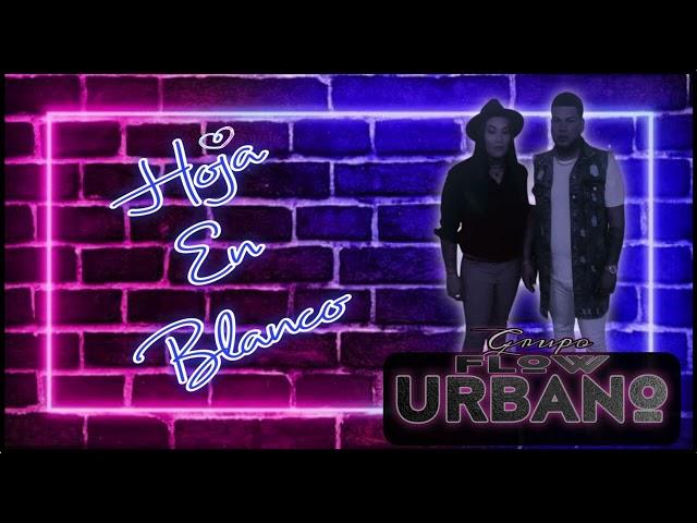 Grupo Flow Urbano- Hoja En Blanco (Cover)