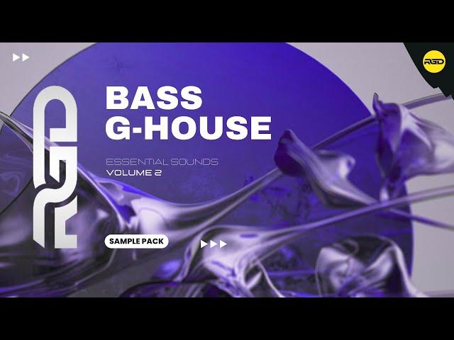 BASS HOUSE & G-HOUSE ESSENTIALS V2 | VOCALS, SAMPLES, FILLS & PRESETS