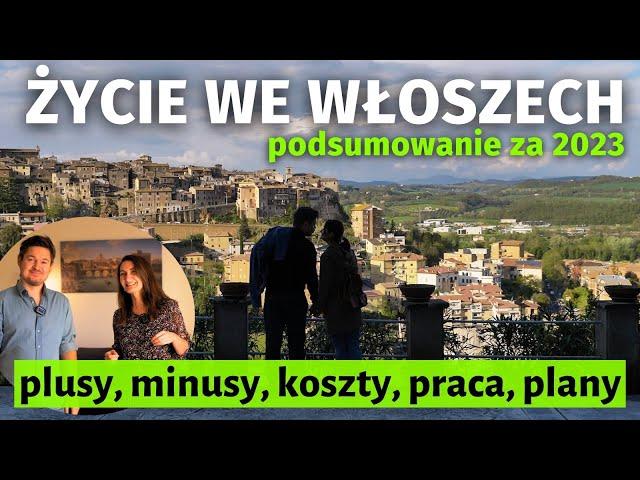 Nasze (drugie) życie we Włoszech. Plusy, minusy, koszty. PODSUMOWANIE roczne