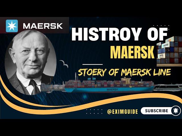 The Rise of Maersk- Shipping’s Most Inspirational Story | Success story of Maersk line