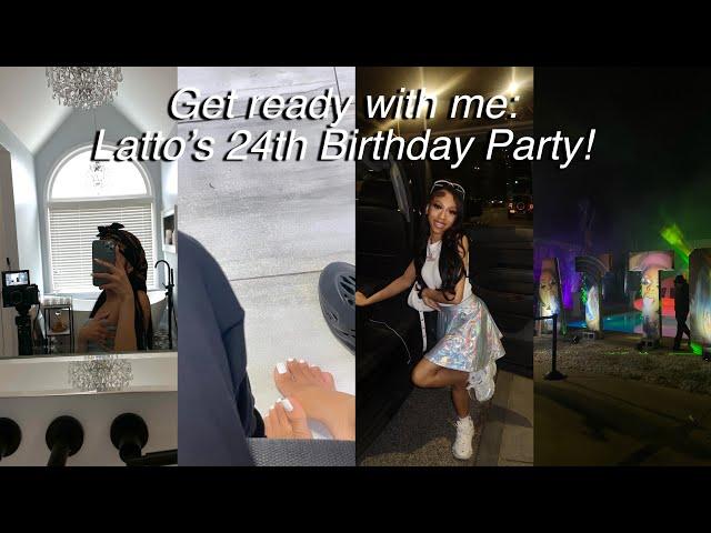 Get ready with me || Latto’s 24th birthday Party ( WAS CRAZY)