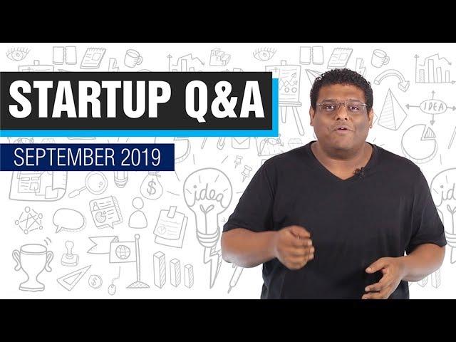 Startup Questions & Answers - September 2019