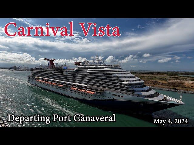 Carnival Vista Leaving Port Canaveral - May 4 2024